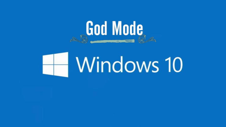 Chế độ God Mode trên Windows 10